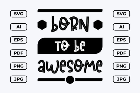 Download Born to Be Awesome Modern Typography - Modern Collection