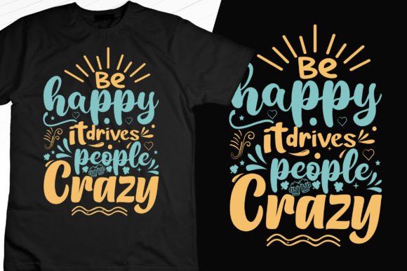 Download Be Happy Modern Typography T-Shirt Svg - Modern Collection